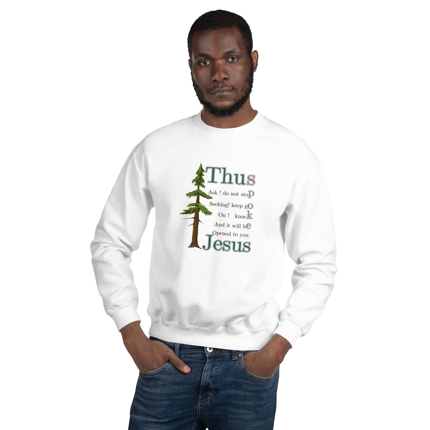 Thus Spoke Jesus – White Unisex Christian Sweatshirt | Faith & Inspiration