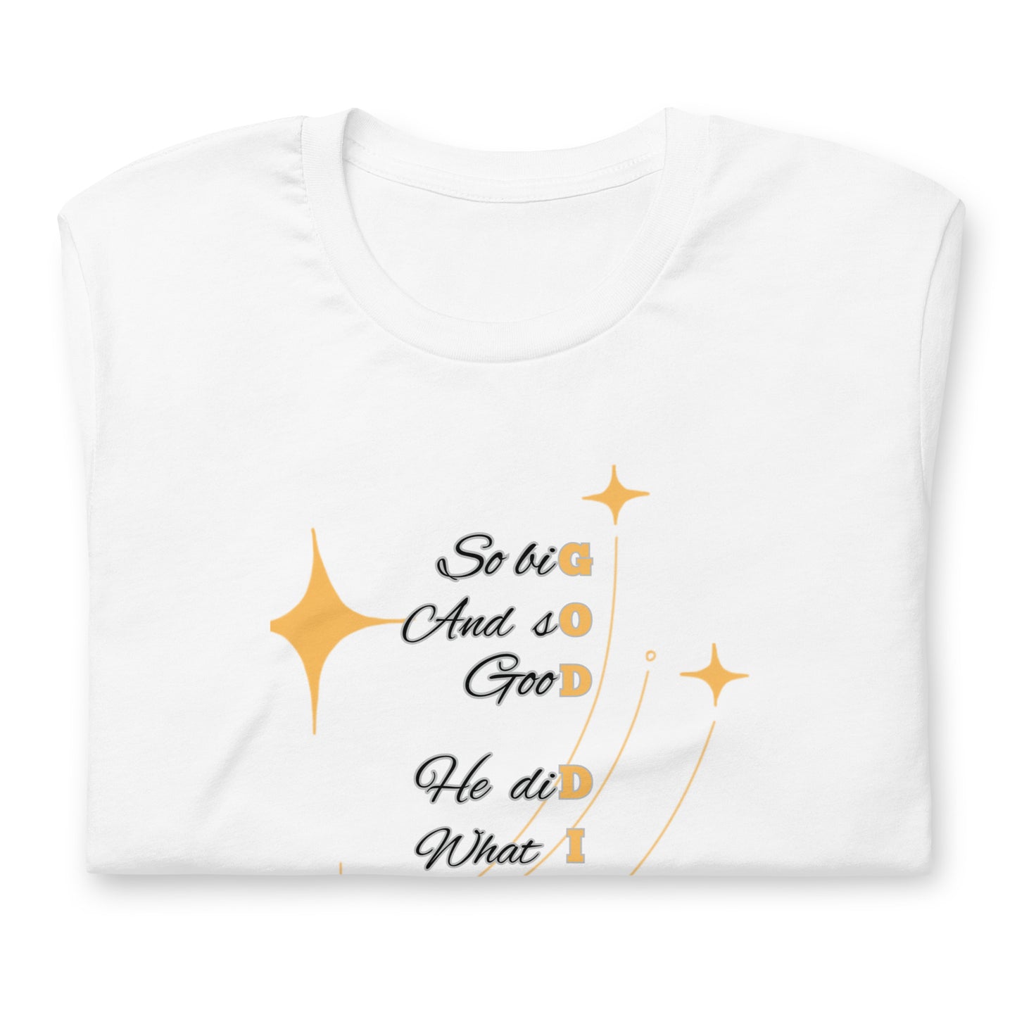 God Did – White Unisex Christian T-Shirt | Inspirational Faith Tee