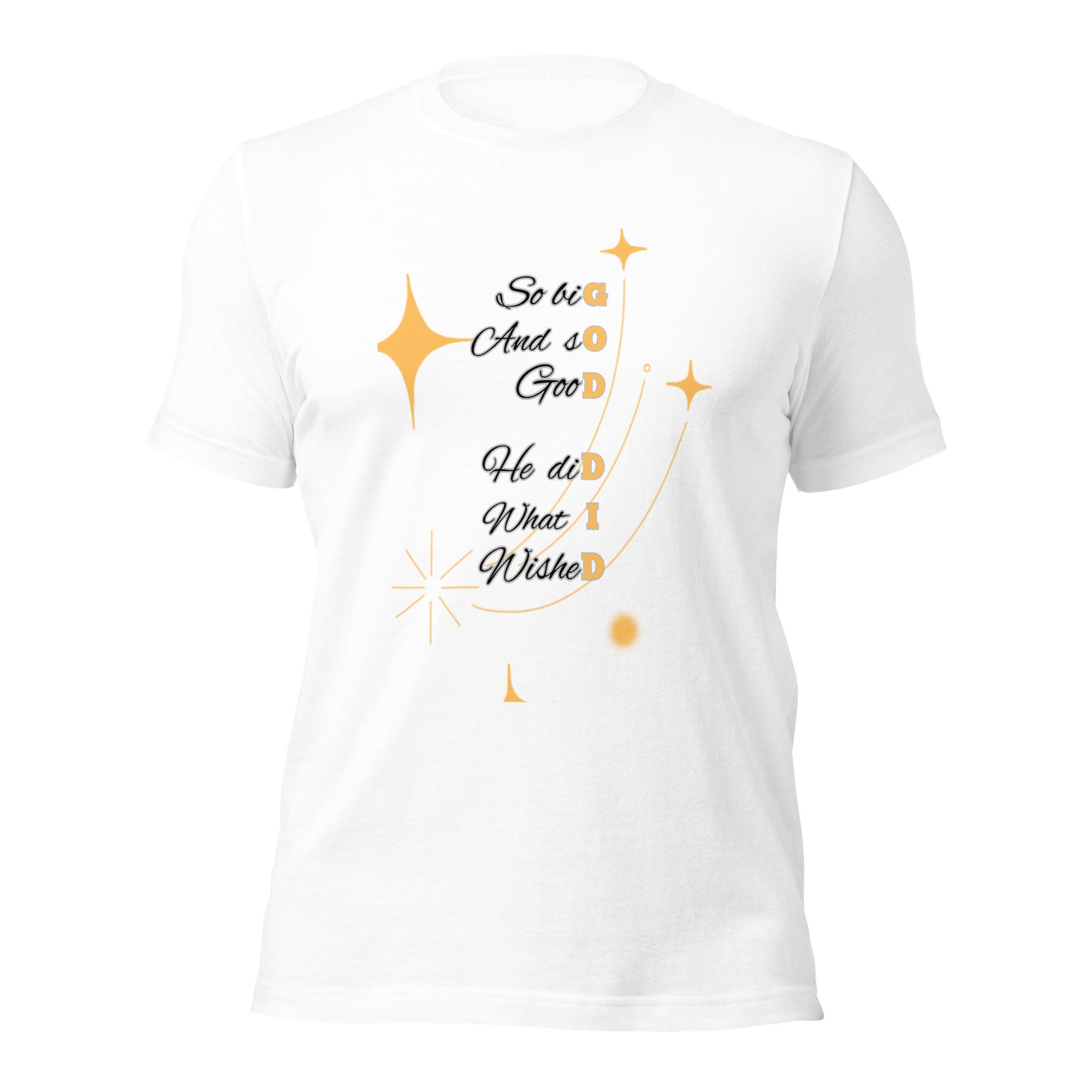 God Did – White Unisex Christian T-Shirt | Inspirational Faith Tee