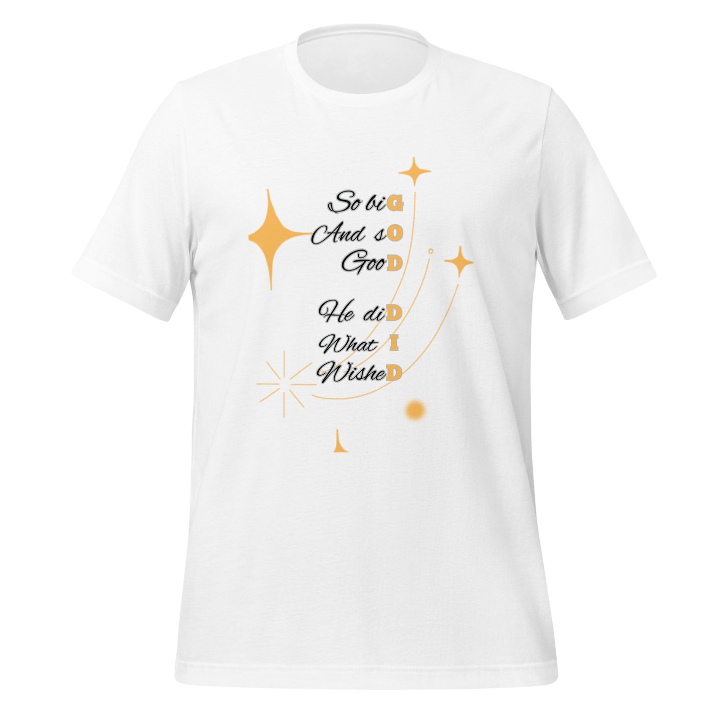 God Did – White Unisex Christian T-Shirt | Inspirational Faith Tee